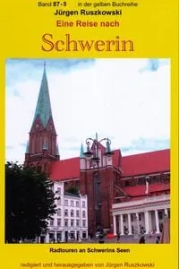 Buchcover: Eine Reise nach Schwerin - Fahrradtouren durch die Schweriner Seenlandschaft - Teil 5