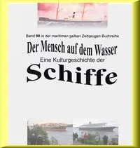 Buchcover: Der Mensch auf dem Wasser - Schiffe heute - Teil 2
