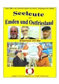 Buchcover: Maritime gelbe Reihe bei Jürgen Ruszkowski / Seeleute aus Emden und Ostfriesland - Erlebnisse von See
