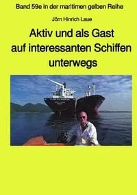 Buchcover: maritime gelbe Reihe bei Jürgen Ruszkowski / Als Gast aus interessanten Schiffen unterwegs - Band 59e Teil 2 in der maritimen gelben Reihe bei Jürgen Ruszkowski