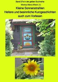 Buchcover: Kleine Sonnenstrahlen - Heitere und besinnliche Kurzgeschichten, auch zum Vorlesen - Band 27e farbig in der gelben Buchreihe bei Jürgen Ruszkowski