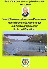 Buchcover: Maritime gelbe Reihe bei Jürgen Ruszkowski / Vom Klütenewer-Moses zum Kananlsteurer - Band 40e in der maritimen gelben Buchreihe bei Jürgen Ruszkowski