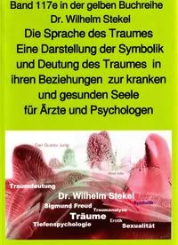 Buchcover: Die Sprache des Traumes - Symbolik und Deutung des Traumes - Teil 2 in der gelben Buchreihe bei Jürgen Ruszkowski