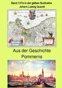 Buchcover: Maritime gelbe Reihe bei Jürgen Ruszkowski / Aus der Geschichte Pommerns - Band 127e in der gelben Buchreihe bei Jürgen Ruszkowski