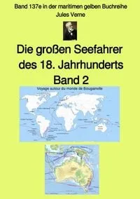Buchcover: Die großen Seefahrer des 18. Jahrhunderts - Band 2 - Band 137e in der maritimen gelben Buchreihe bei Jürgen Ruszkowski