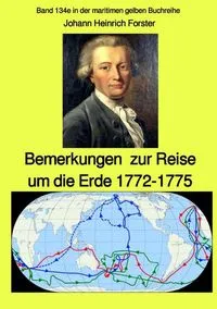 Buchcover: Bemerkungen zur Reise um die Erde 1772-1775 - Band 134e in der maritimen gelben