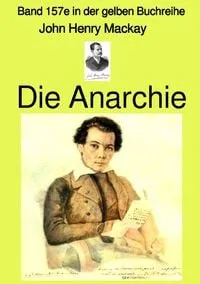 Buchcover: Gelbe Buchreihe / Die Anarchie – Band 157e in der gelben Buchreihe bei Jürgen Ruszkowski