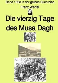 Buchcover: Gelbe Buchreihe / Die vierzig Tage des Musa Dagh – Erstes Buch – Band 182e in der gelben Buchreihe bei Jürgen Ruszkowski