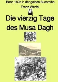 Buchcover: Gelbe Buchreihe / Die vierzig Tage des Musa Dagh – zweites Buch – Band 182e in der gelben Buchreihe – bei Jürgen Ruszkowski