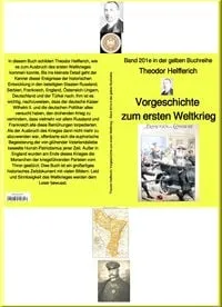 Buchcover: Karl Theodor Helfferich: Weltkrieg Vorgeschichte - Band 201e in der gelben Buchreihe - bei Jürgen Ruszkowski