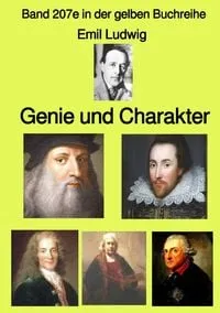 Buchcover: Gelbe Buchreihe / Genie und Charakter – Band 207e in der gelben Buchreihe – bei Jürgen Ruszkowski