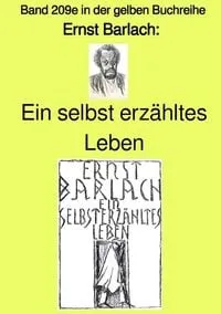 Buchcover: Ein selbst erzähltes Leben – Band 209e in der gelben Buchreihe – bei Jürgen Ruszkowski