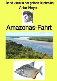 Buchcover: Gelbe Buchreihe / Amazonas-Fahrt – Band 210e in der gelben Buchreihe – Farbe – bei Jürgen Ruszkowski