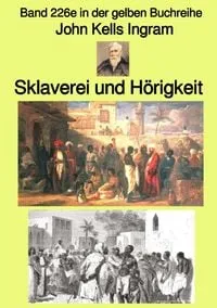 Buchcover: Gelbe Buchreihe / Sklaverei und Hörigkeit – Band 226e in der gelben Buchreihe – bei Jürgen Ruszkowski