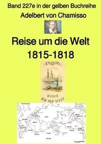 Buchcover: Maritime gelbe Reihe bei Jürgen Ruszkowski / Reise um die Welt – Band 227e in der gelben Buchreihe – Farbe – bei Jürgen Ruszkowski