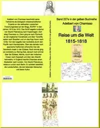 Buchcover: Reise um die Welt 1815 bis 1815 - Band 227e in der maritimen gelben Buchreihe - bei Jürgen Ruszkowski