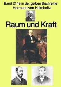 Buchcover: Gelbe Buchreihe / Raum und Kraft – Band 214e in der gelben Buchreihe – bei Jürgen Ruszkowski