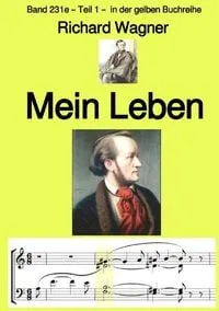 Buchcover: Gelbe Buchreihe / Mein Leben – Teil1 – Farbe – Band 231e in der gelben Buchreihe – bei Jürgen Ruszkowski