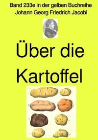 Buchcover: Gelbe Buchreihe / Über die Kartoffel – Band 233e in der gelben Buchreihe – bei Jürgen Ruszkowski