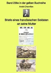 Buchcover: Gelbe Buchreihe / Briefe eines französischen Soldaten an seine Mutter – Band 236e in der gelben Buchreihe – Farbe – bei Jürgen Ruszkowski