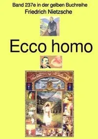 Buchcover: Gelbe Buchreihe / Ecco homo – Band 237e in der gelben Buchreihe – bei Jürgen Ruszkowski