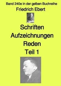 Buchcover: Gelbe Buchreihe / Schriften Aufzeichnungen Reden – Teil 1 – Farbe – Band 240e in der gelben Buchreihe – bei Jürgen Ruszkowski