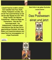 Buchcover: Das Postwesen einst und jetzt - Band 242 in der gelben Buchreihe - bei Jürgen Ruszkowski