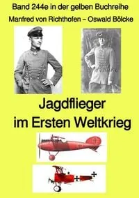 Buchcover: Gelbe Buchreihe / Jagdflieger im Weltkrieg – Band 244e in der gelben Buchreihe – bei Jürgen Ruszkowski