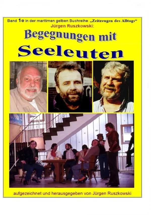 Buchcover Band 1: Begegnungen mit Seeleuten von Jürgen Ruszkowski